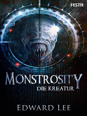 cover image of Monstrosity--Die Kreatur